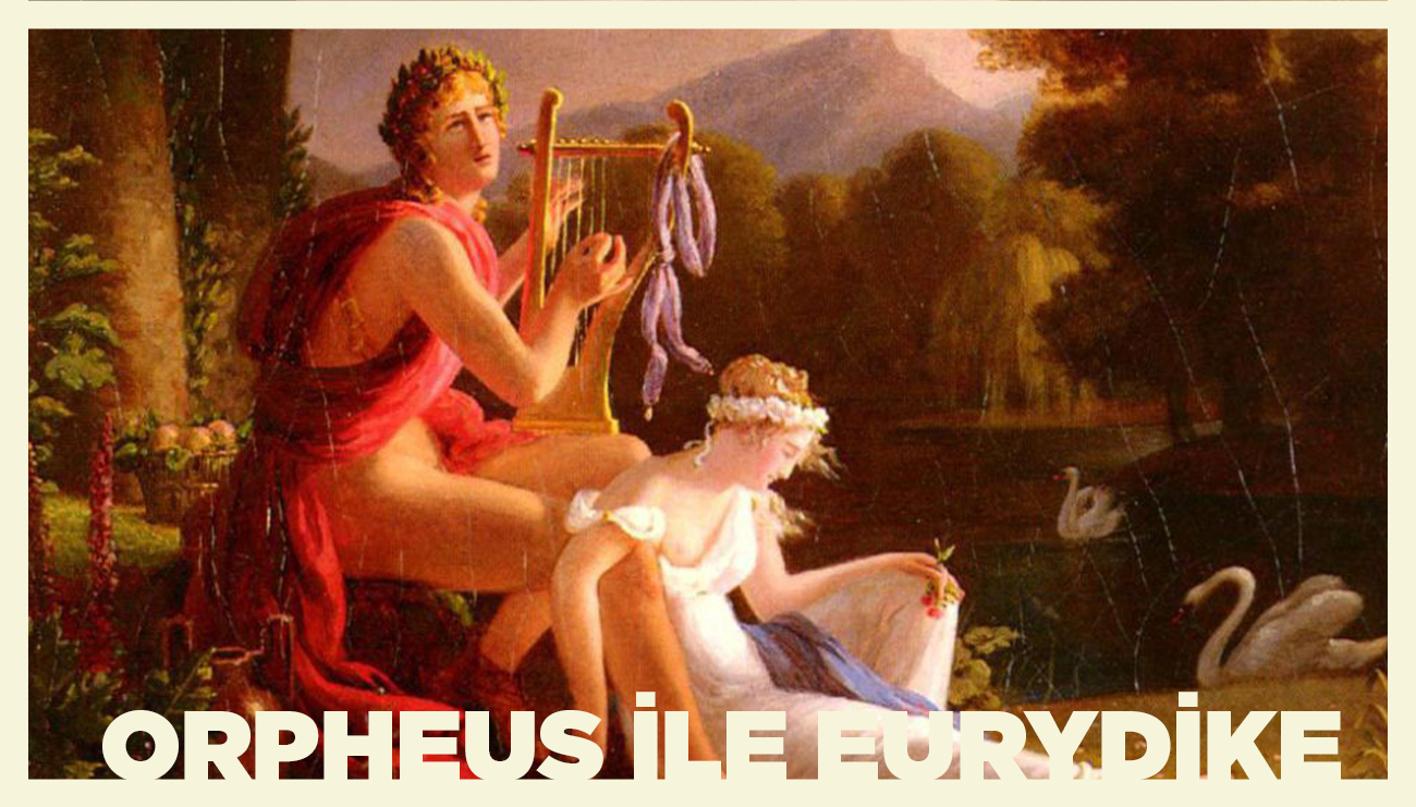 Hazin Sonlu Aşk: Orpheus ile Eurydike