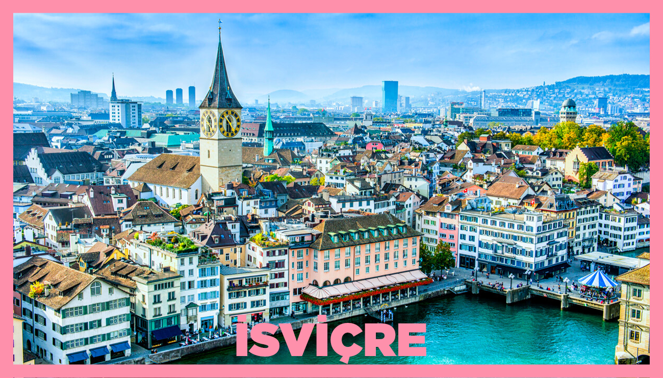 Yaşam Standardı Yüksek Bir Avrupa Şehri: İsviçre