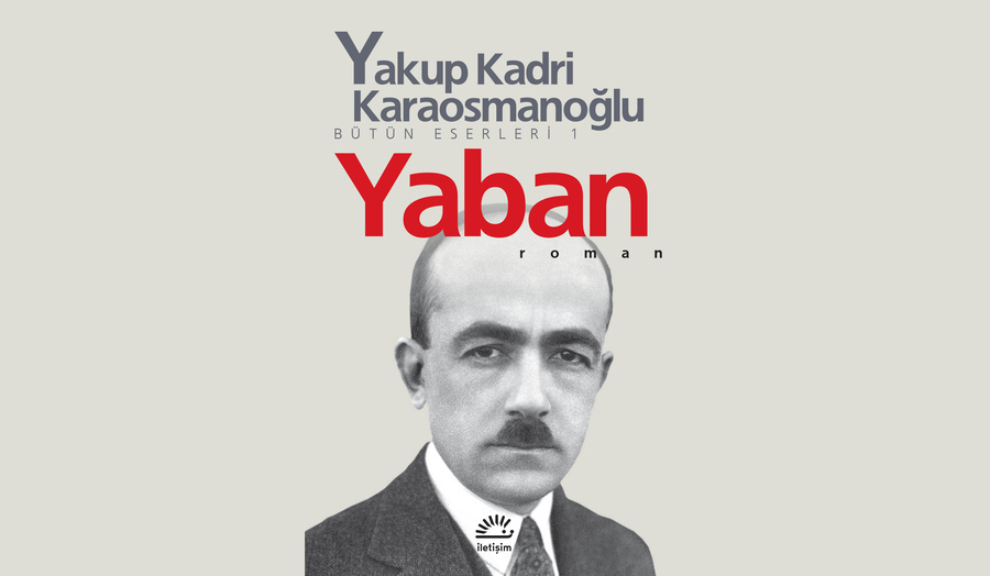 Yakup Kadri Karaosmanoğlu: Yaban