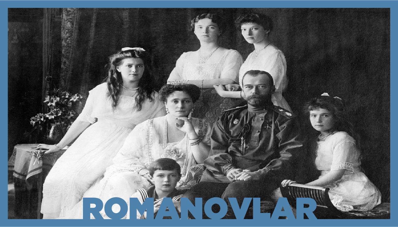 Bir Krallığın Trajik Sonu: Romanovlar
