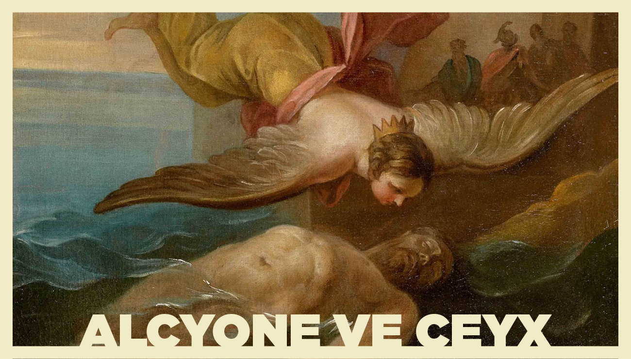 Dalgaları Dize Getiren Aşk: Alcyone ile Ceyx