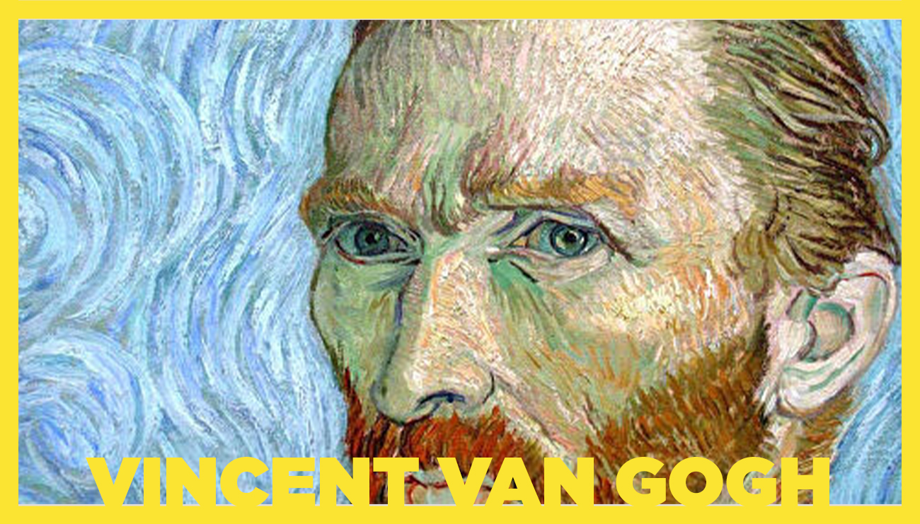 Henüz Doğmamış İnsanların Ressamı: Van Gogh 