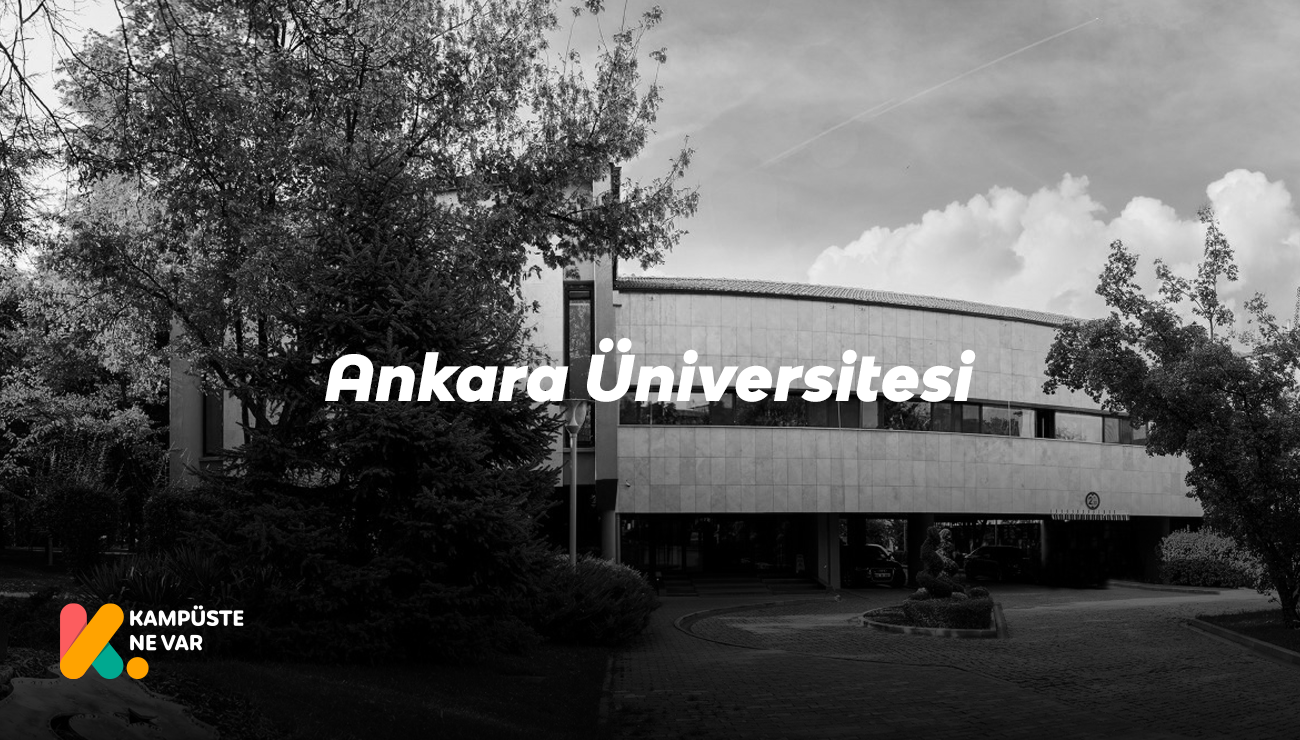 Ankara Üniversitesi Hakkında Merak Edilenler
