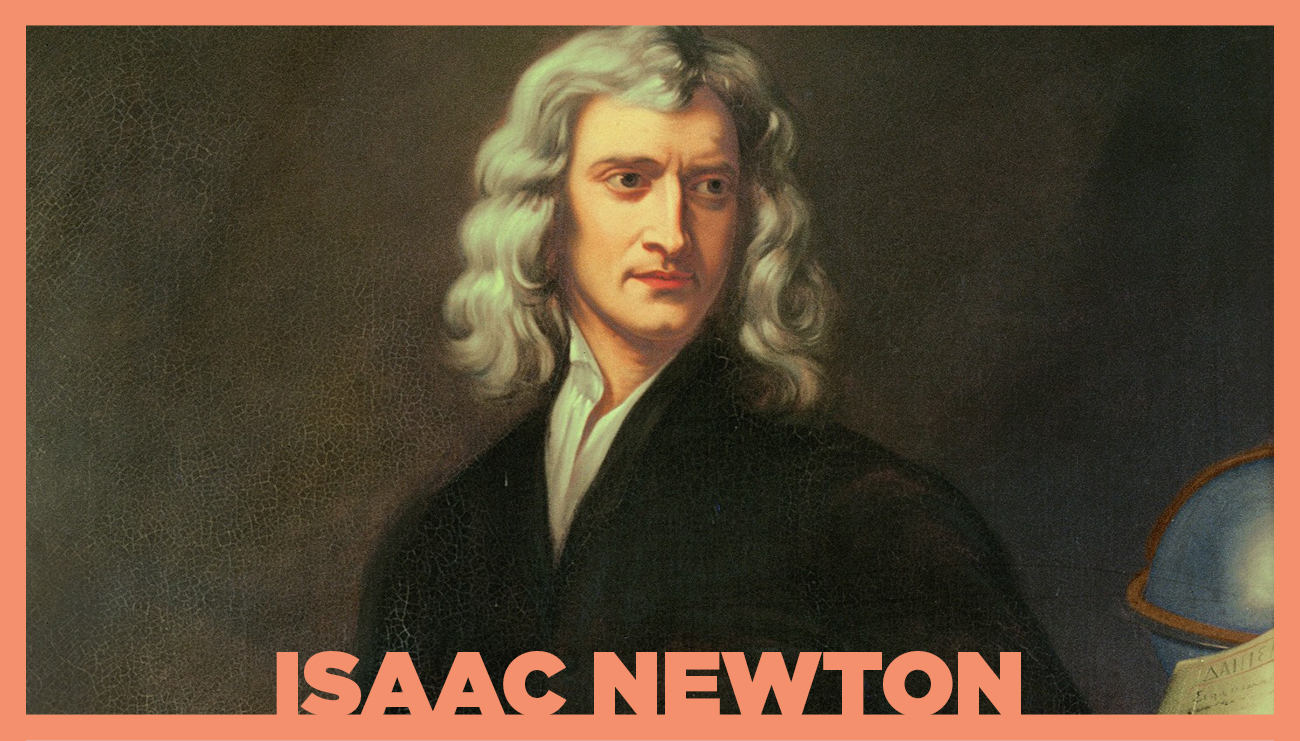 Isaac Newton Neden Bu Kadar Önemli?