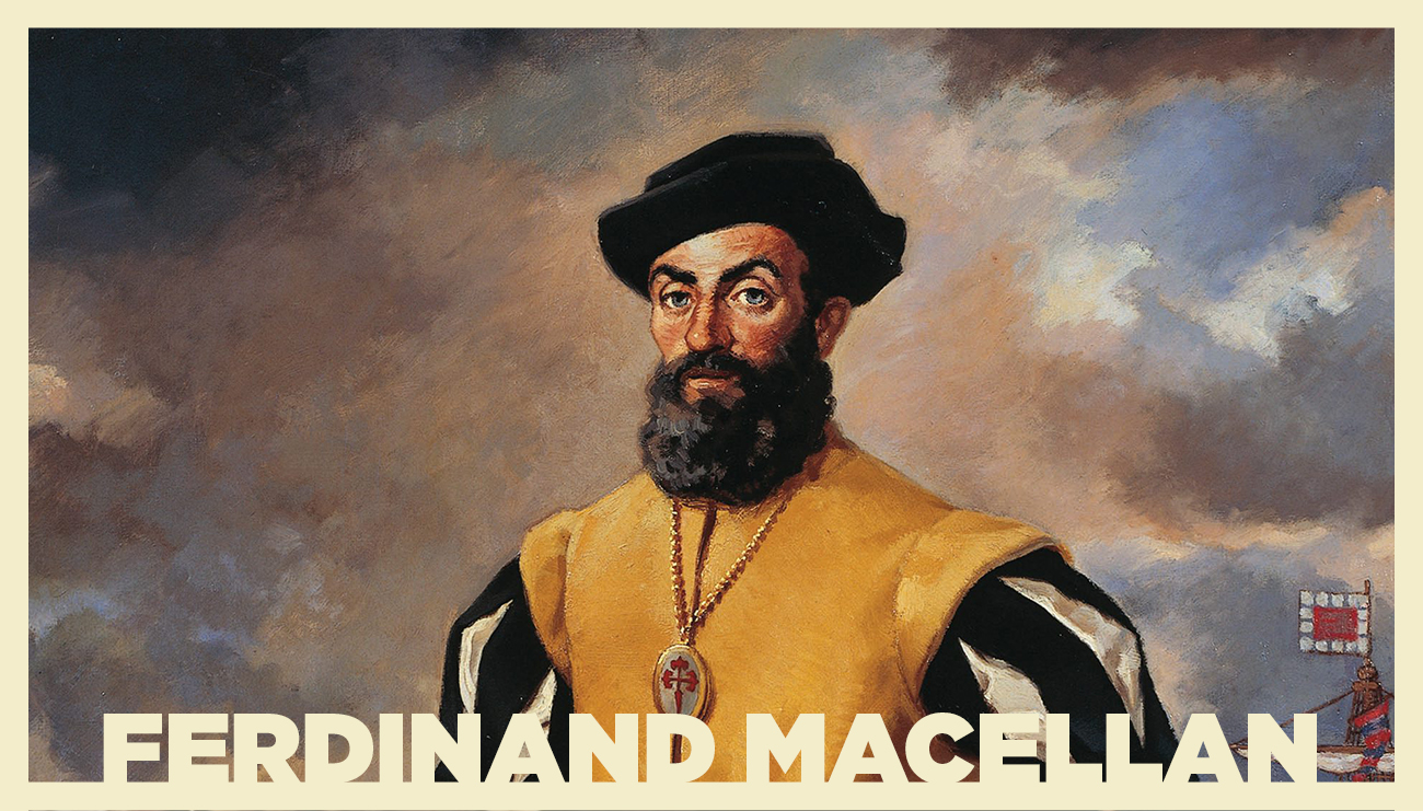 Kendi Ölümüne Sebep Olan Kaşif: Ferdinand Macellan 